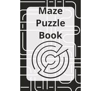 Maze Puzzle Book: Over 200 Mazes
