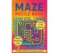 Maze Puzzle Book Vol.1: Over 170 Exciting Mazes for Adults, Teens & Seniors | Boost Focus, Relax & Sharpen Your Mind with Hours of Puzzle Fun | 6x9 ... Gift for Vacations, Holidays and Relaxation