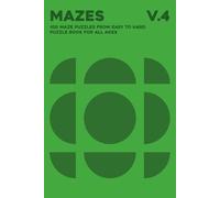 Maze Puzzle Book Vol.4: Circle Triangular Mazes Ranging from Easy to Expert Levels