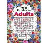 Maze Puzzle Books for Adults Large Print, Brain Teasers for High Cognitive Ability: Logic Games for Grown-ups Fun and Relaxation (Maze Games for Adults)