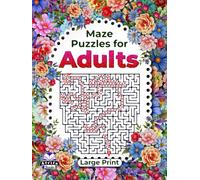 Maze Puzzle Books for Adults Large Print, Brain Teasers for High Cognitive Ability: Logic Games for Grown-ups Fun and Relaxation (Maze Games for Adults)
