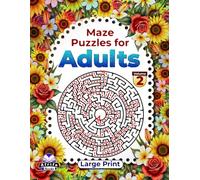 Maze Puzzle Books for Adults Large Print, Brain Teasers for High Cognitive Ability, Volume 2: Logic Games for Grown-ups Fun and Relaxation