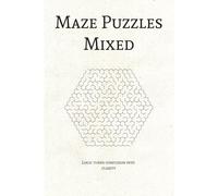 Maze Puzzle Mix: Maze Book Puzzles for Everyone | Perfect Gift | 55+ Mazes with Solutions | Brain Games and Puzzles | 6x9 Inches