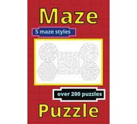 Maze Puzzles: 5 types of maze with no solutions over 200 puzzles for kids adults and seniors, good for gift and enjoy