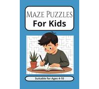 Maze Puzzles for Kids: Fun and Easy Maze Puzzles for Kids Ages 4-10| 6 x 9 inches, 200 pages | 200 Puzzles..Gift for Vacations, Holidays, and Free Times