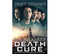 Maze Runner. The Death Cure: 3 (Maze Runner Series)