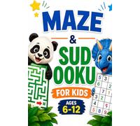 Maze & Sudoku for Kids: Hours of Fun Puzzle Games with Mazes and Sudoku to Boost Brain Power, Focus and Thinking Skills