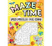 Maze Time | Fun Puzzles For Kids 4-8: 100 Fun First Mazes for Kids 4-6, 6-8 year olds | Maze Activity Workbook for Children