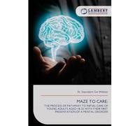 MAZE TO CARE:: THE PROCESS OF PATHWAY TO INITIAL CARE OF YOUNG ADULTS AGED 18-25 WITH THEIR FIRST PRESENTATION OF A MENTAL DISORDER