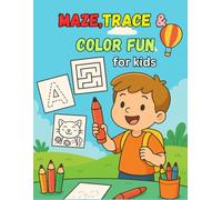Maze, Trace & Color Fun: Trace, Color & Explore Your Way Through Fun Activities