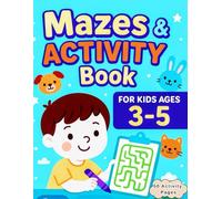 Mazes and Activity Book for Kids Ages 3-5: Fun and Educational: Easy Mazes, Coloring, Tracing and Dot Games for Toddlers and Preschoolers| Boys and Girls (Dutzy Land Collection)