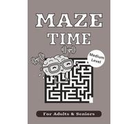 Mazes for Adults & Seniors: 100 Medium Level Labyrinth Puzzles with Solutions - Great for Relaxation & Brain Exercise
