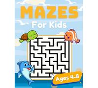 Mazes For Kids Ages 4-8: Activity Book With Over 100 Shape Puzzles for Little Problem Solvers (Mazes for Kids 4-8 : Funny Adventures)