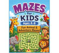 Mazes for Kids Ages 4-8: Fun Animal & Adventure Mazes: 60+ Easy Rectangular Maze Puzzles Featuring Jungle Animals, Wild Safari Friends & Exciting ... Studio Maze Book for Kids Ages 4-8)