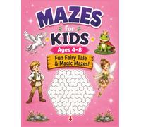 Mazes for Kids Ages 4-8: Fun Fairy Tale & Magic Mazes: 60+ Enchanting Honeycomb Maze Puzzles Featuring Unicorns, Fairies, Prince Charming & Frog ... Studio Maze Book for Kids Ages 4-8)