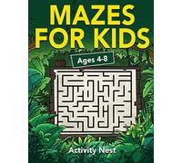 Mazes For Kids Ages 4-8: Maze Activity Book | 4-6, 6-8 | Workbook for Games, Puzzles, and Problem-Solving