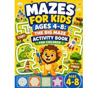 Mazes for Kids Ages 4-8: The Big Maze Activity Book for Children: 60 Fun Mazes for Boys and Girls with Easy, Medium & Hard Levels - Perfect for Travel, Home & Classroom