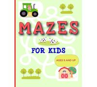 Mazes for Kids Ages 5 and up: A Collection of Fun and Challenging Maze Activity Book Puzzles