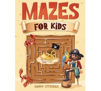 Mazes for Kids Ages 8-12: Fun and adventure puzzle book for 6, 7, 8, 9,10, 11 and 12 year old children who enjoy brain teasers.