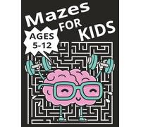 Mazes For Kids: Mazes for Kids - Maze Activity Book for Ages 5 - 12 (Puzzle Books for Kids) | 8.5x11 inches, 150 pages, 150 Puzzles