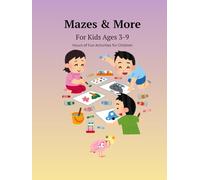 Mazes & More for Kids Ages 3-9: Hours of Fun Activities for Children