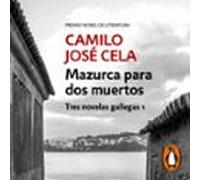 Mazurca Para Dos Muertos (tres Novelas Gallegas 1) (audiolibro)