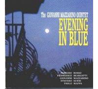 The Giovanni Mazzarino Quintet - Evening in Blue