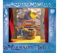 Mazzella, Kavisha - Mermaids in the Well