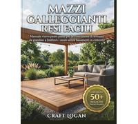 Mazzi galleggianti resi facili: Manuale visivo passo passo per la costruzione di terrazze da giardino a livello del suolo senza basamenti in cemento