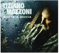 Mazzoni Tiziano - Goccia a Goccia