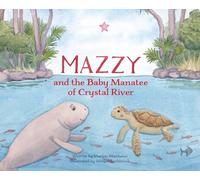 Mazzy and the Baby Manatee of Crystal River