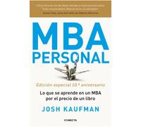 MBA Personal (edición especial 10º aniversario): Lo que se aprende en un MBA por el precio de un libro (Conecta)