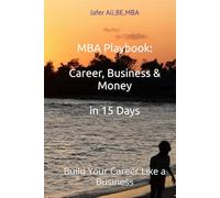 MBA Playbook: Career, Business & Money in 15 Days: Build Your Career Like a Business