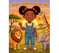 Mbali's Africa Adventure: A Fun and Educational African Animal Coloring Book for Curious Kids Ages 4-8, 30 coloring pages, Gifts for holidays, freetime and education.