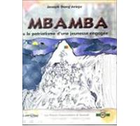 Mbamba Ou Le Patriotisme Dune Jeunesse Engagée (ebook)