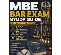 MBE BAR EXAM STUDY GUIDE 2026-2027 EDITION: 1,200 Practice Questions 12 Full-Length Mock Exams 8-Week Study Plan for All Seven Subjects