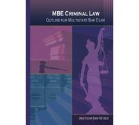 MBE Criminal Law: Subject-Matter Outline for the Multistate Bar Examination