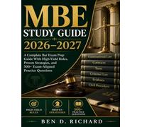 MBE Study Guide 2026-2027: Your Complete Preparation Manual For Law Students And Bar Exam Candidates. A Complete Bar Exam Prep Guide With High-Yield ... and 500+ Exam-Aligned Practice Questions