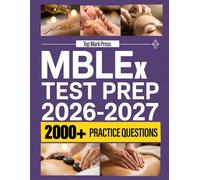 MBLEx Test Prep 2026-2027: 2000 Realistic Practice Exam Questions for Comprehensive Study | A Trusted Companion to Passing the MBLEx - Massage Therapy Made Easy