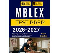 MBLEX TEST PREP 2026 2027: 450 Practice Questions with Client Assessment Techniques, Treatment Planning, Professional Practice, and Detailed Answer Rationales