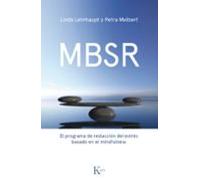 Mbsr: El Programa De Reduccion Del Estres Basado En El Mindfulness