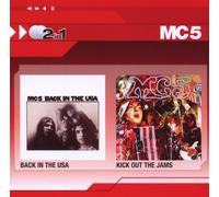 Mc 5 - Back in the USA/Kick Out the