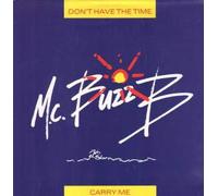 Mc Buzz B - Don't Have The Time [Vinyl Single]