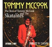 Mc Cook, Tommy - Tribute to Tommy: The Best of Tommy McCook and the Skatalites