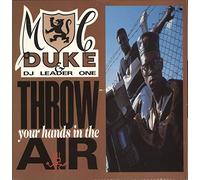 MC Duke - Throw Your Hands in The Air (+ D.J. Leader One) [Import]