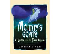 Mc Inty's Goats: A Quest to save the Fairy Kingdom (New Edition)