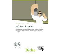 MC Paul Barman: Ridgewood, New Jersey, Brown University, Del the Funky Homosapien, Blackalicious, Michel Gondry