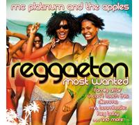 Mc Platinum & The Apples - Reggaeton Most Wanted