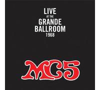 Mc5 - Live at the Grande Ballroom 1968