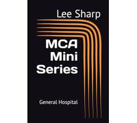 MCA Mini Series: General Hospital